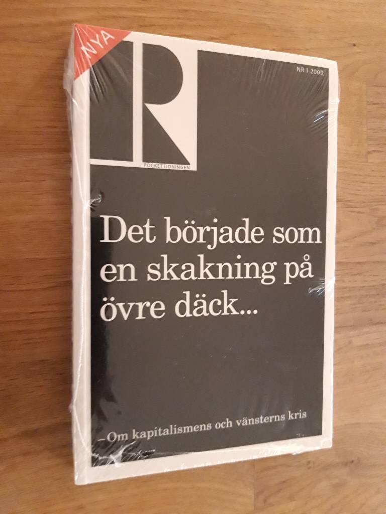 Det b&ouml;rjade som en skakning p&aring; &ouml;vre d&auml;ck- : om kapitalismens och v&auml;nsterns kris