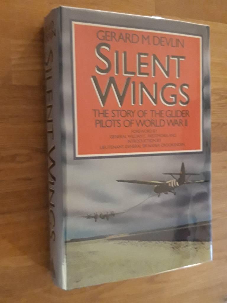 Silent wings - the story of the glider pilots of World War II