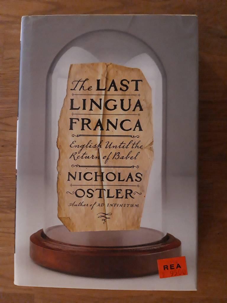 The last lingua franca - English until the return of Babel