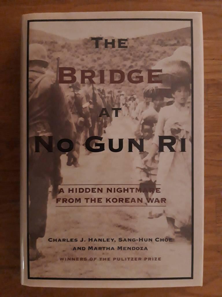 The bridge at No Gun Ri - a hidden nightmare from the Korean War