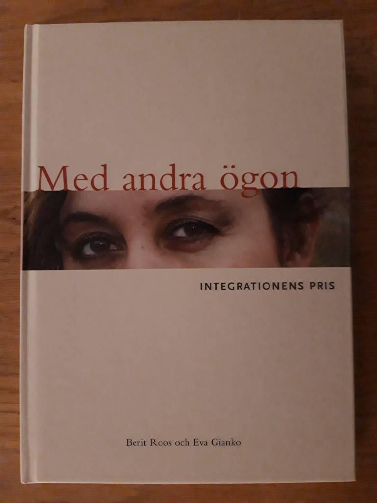 Med andra &ouml;gon - integrationens pris