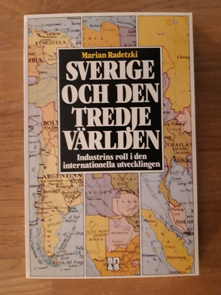 Sverige och den tredje v&auml;rlden : industrins roll i den internationella utvecklingen