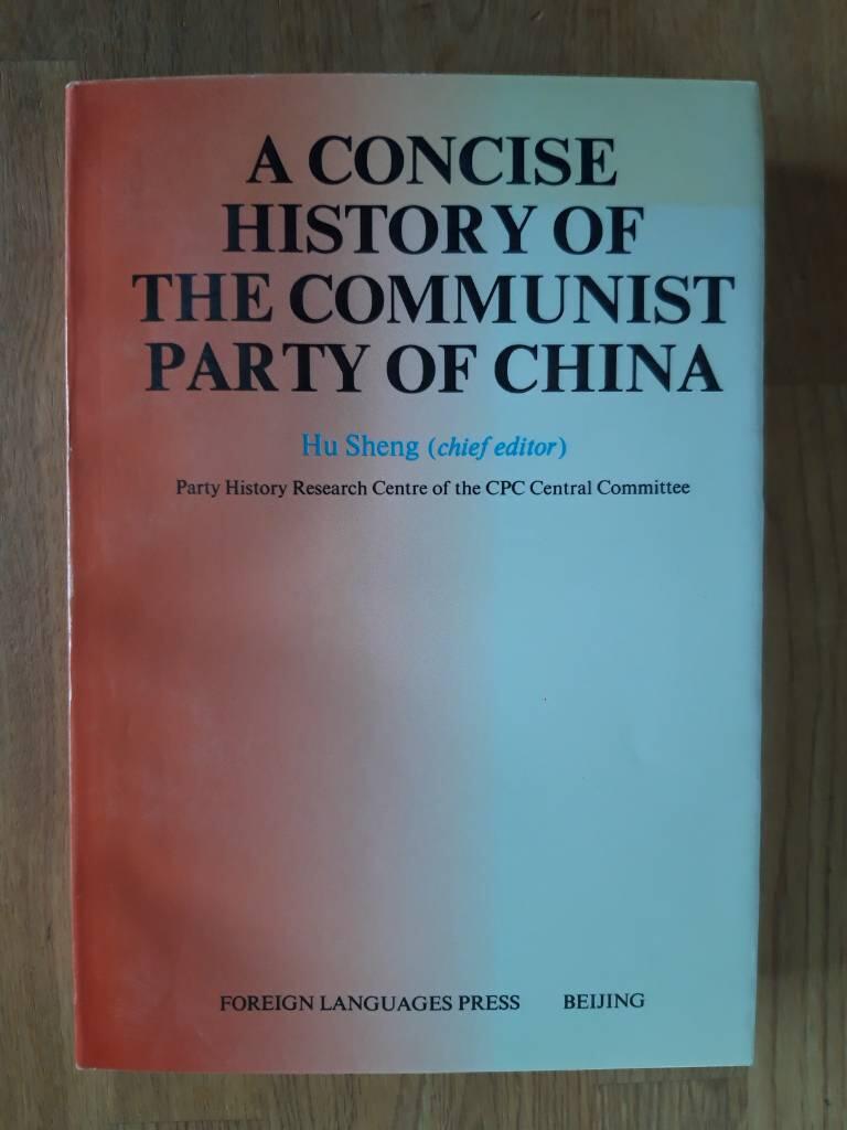 A concise history of the Communist Party of China - (seventy years of the CPC)