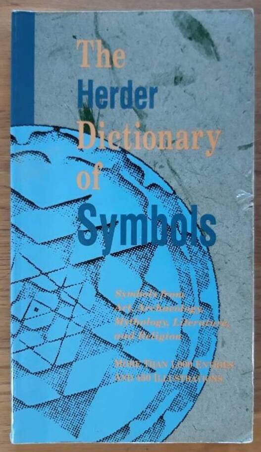 The Herder dictionary of symbols - symbols from art, archaeology, mythology, literature, and religion