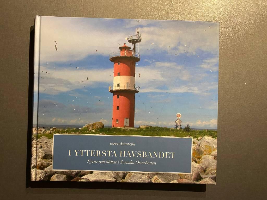 I yttersta havsbandet - fyrar och b&aring;kar i Svenska &Ouml;sterbotten