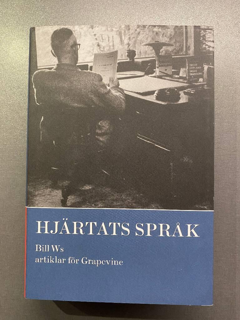 Hjärtats språk - Bill W:s artiklar i Grapevine