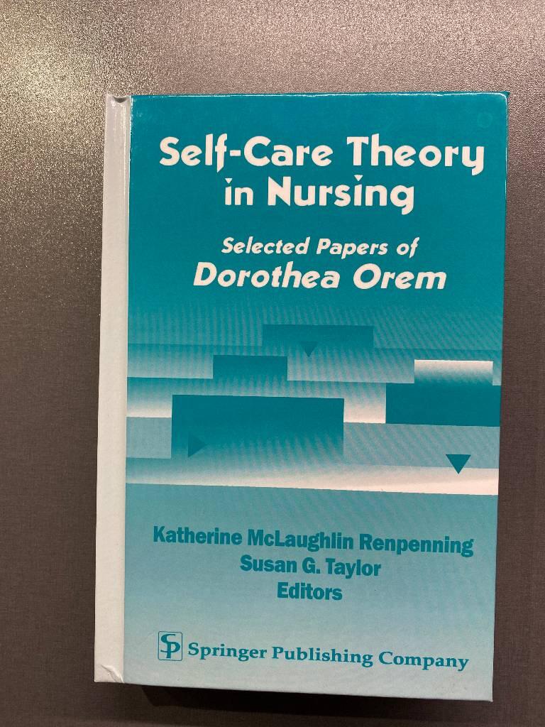 Self-care theory in nursing - selected papers of Dorothea Orem