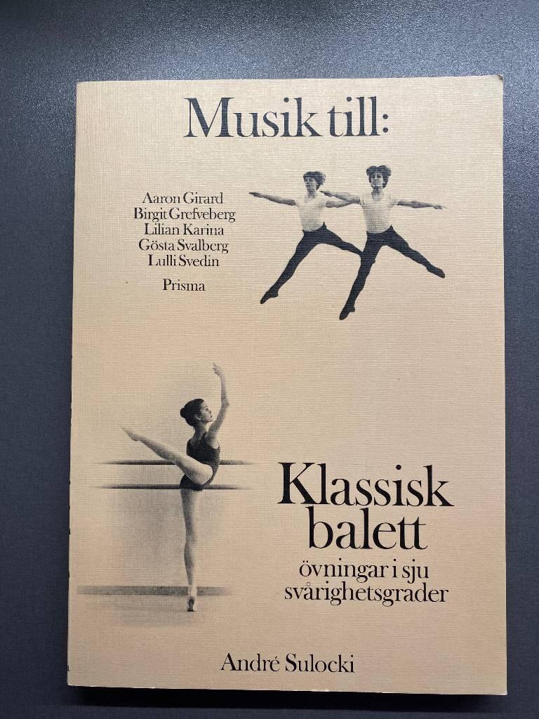 Klassisk balett - &ouml;vningar i sju sv&aring;righetsgrader