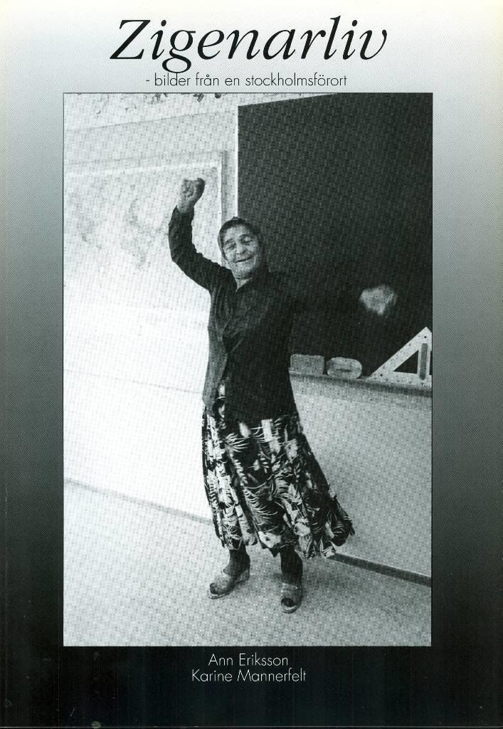 Zigenarliv : bilder fr&aring;n en Stockholmsf&ouml;rort