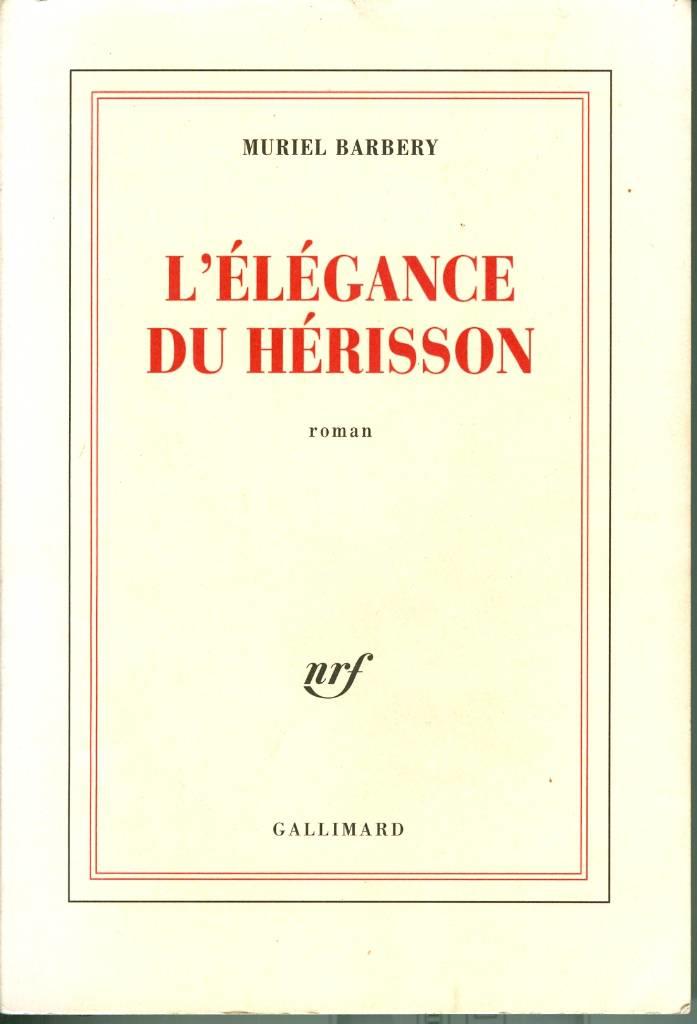 L'&eacute;l&eacute;gance du h&eacute;risson - roman