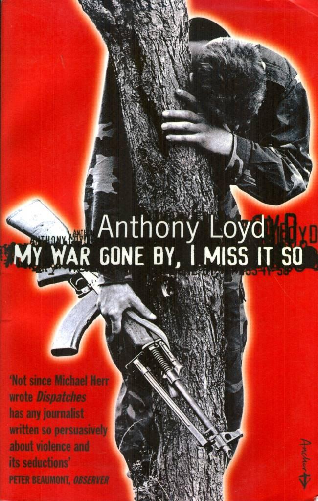 My war gone by, I miss it so