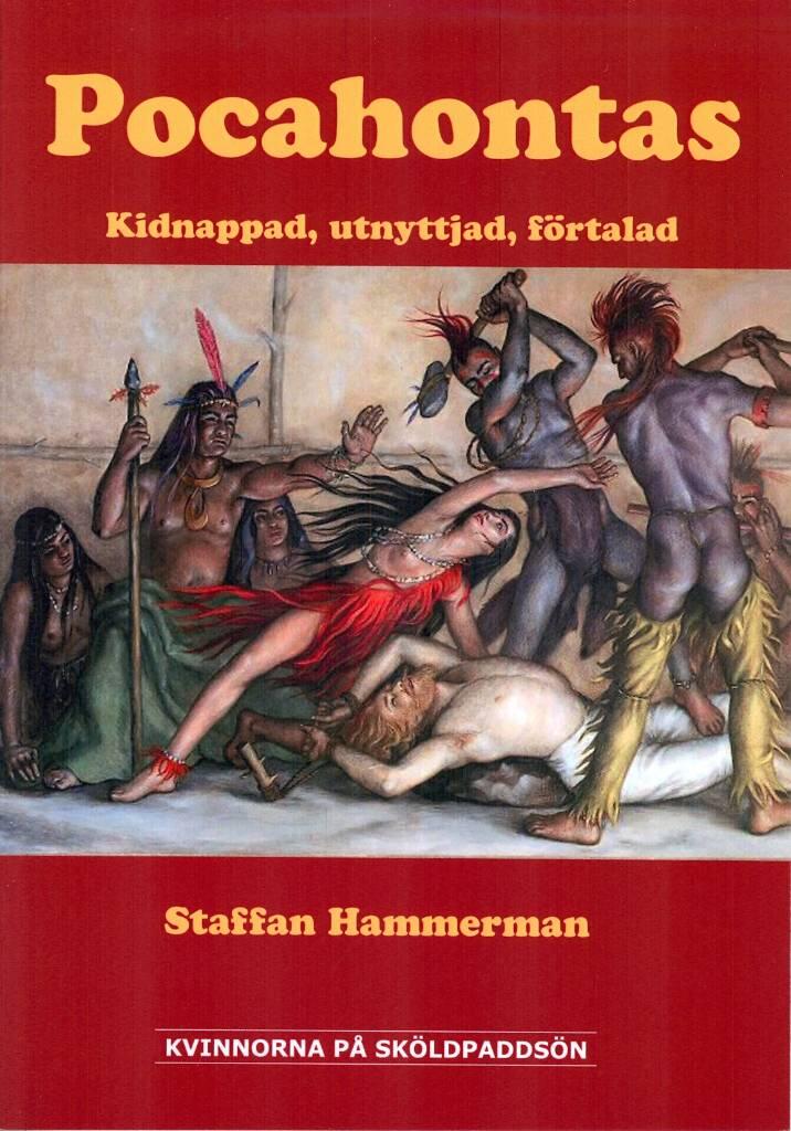Pocahontas - Kidnappad, utnyttjad, förtalad