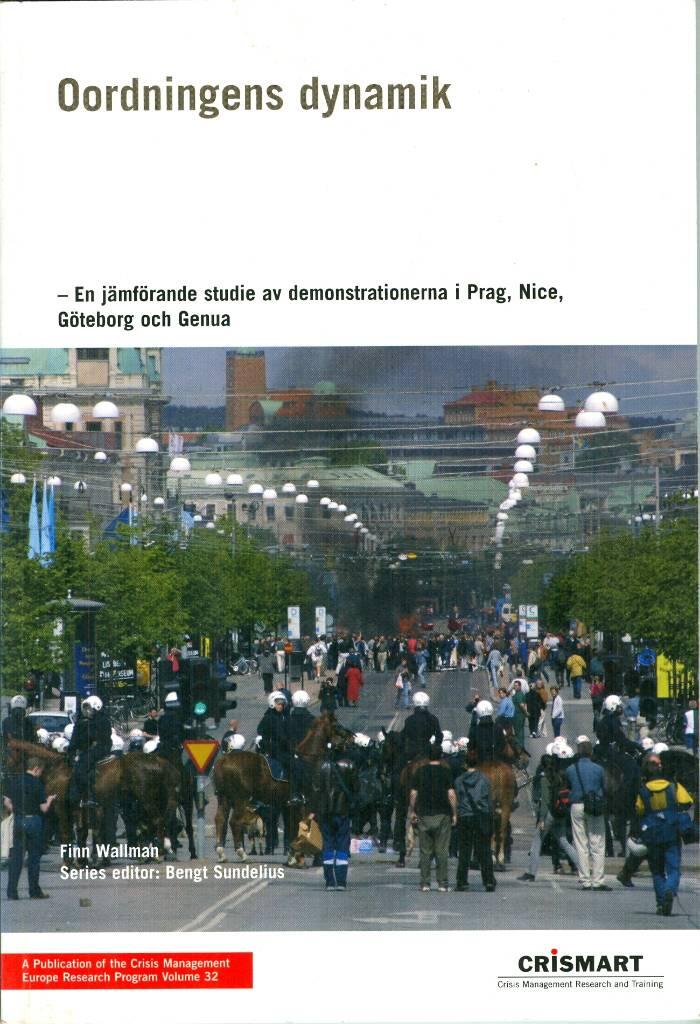 Oordningens dynamik - en j&auml;mf&ouml;relse av demonstrationerna i Prag, Nice, G&ouml;teborg och Genua