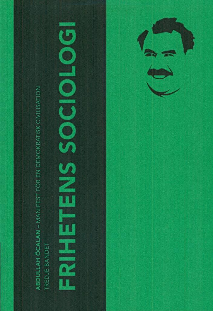 Frihetens sociologi. Manifest f&ouml;r en demokratisk civilisation, band III