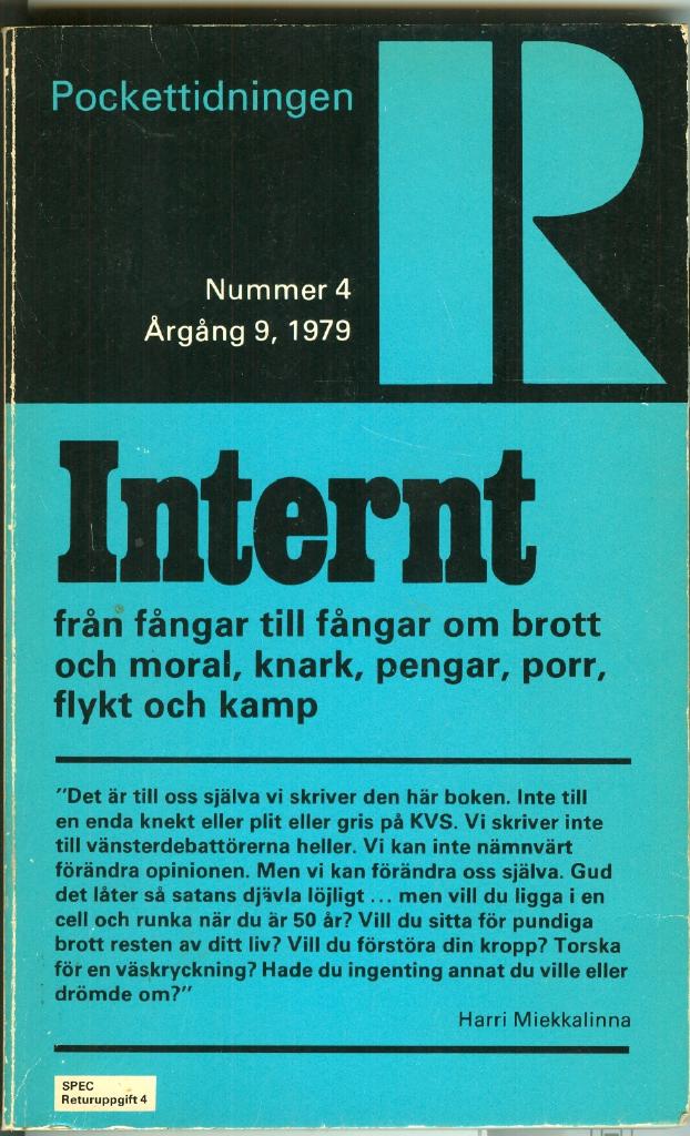 Internt : från fångar till fångar om brott och moral, knark, pengar, porr, flykt och kamp