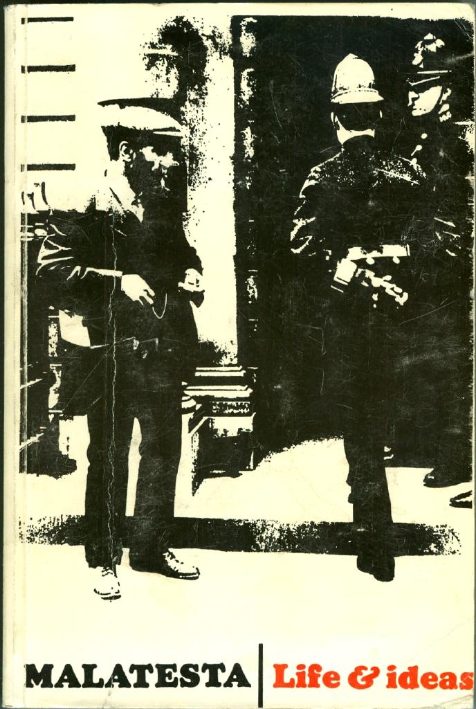 Errico Malatesta : his life & ideas