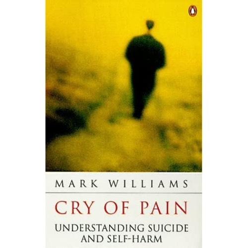 Cry of pain - understanding suicide and self-harm
