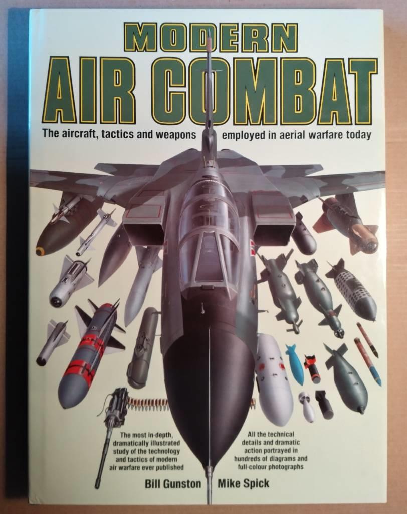 Modern air combat : the aircraft, tactics and weapons employed in aerial warfare today