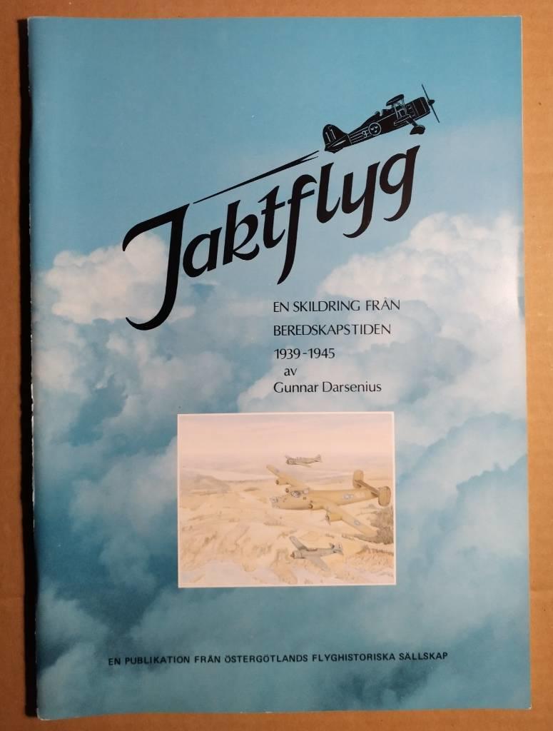 Jaktflyg - en skildring fr&aring;n beredskapstiden 1939-1945