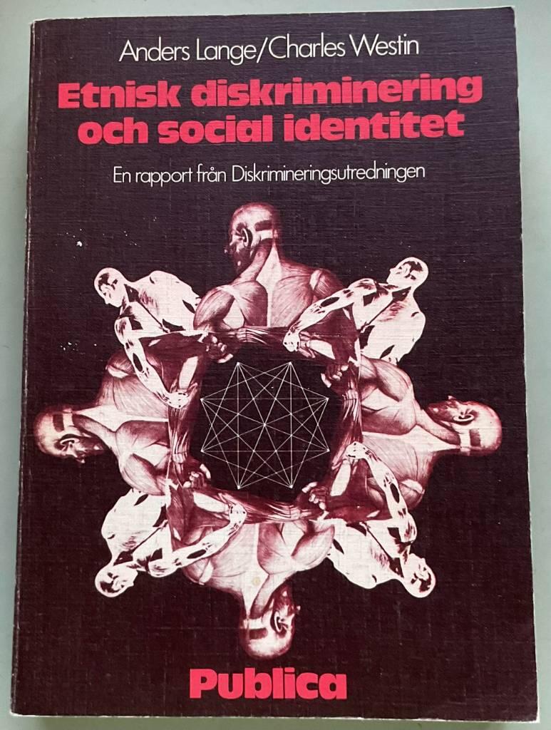 Etnisk diskriminering och social identitet : forsknings&ouml;versikt och teoretisk analys : [en rapport fr&aring;n Diskrimineringsutredningen]