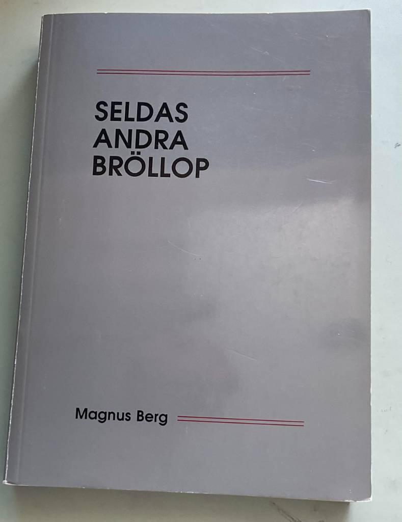 Seldas andra br&ouml;llop : ber&auml;ttelser om hur det &auml;r : turkiska andragenerationsinvandrare, identitet, etnicitet, modernitet, etnologi