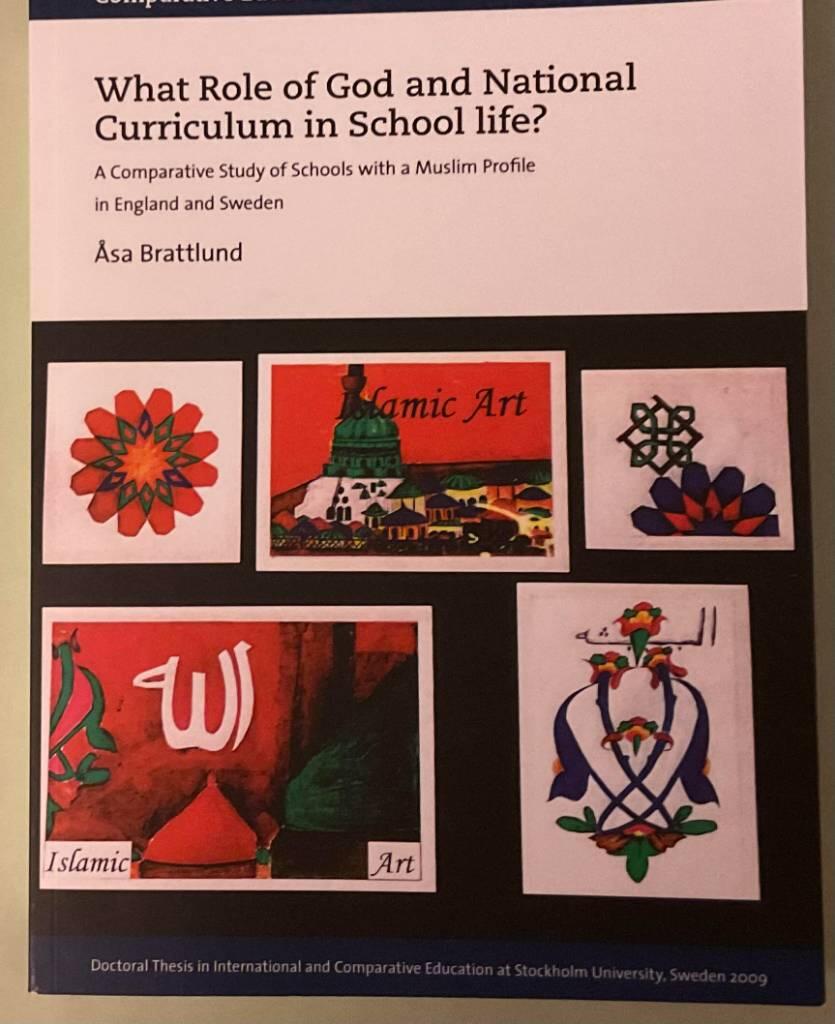 What role of God and national curriculum in school life? : a comparative study of schools with a Muslim profile in England and Sweden