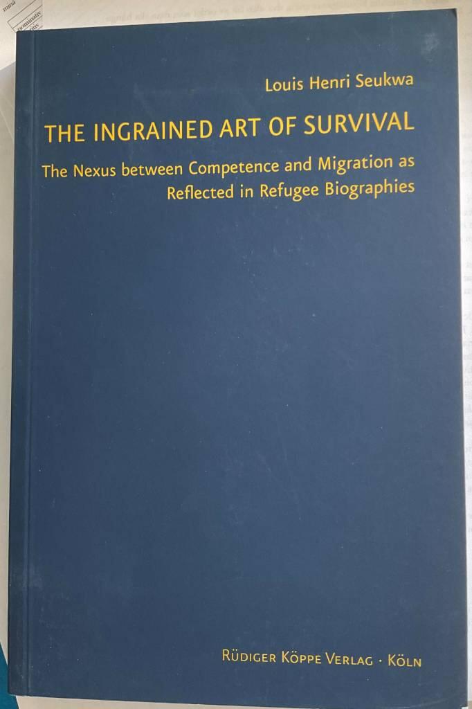 The ingrained art of survival - the nexus between competence and migration as reflected in refugee biographies