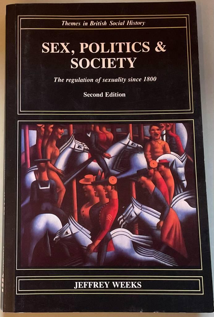 Sex, politics and society - the regulation of sexuality since 1800
