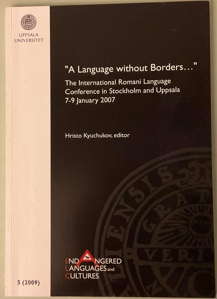 "A language without borders-" : the International Romani Language Conference in Stockholm and Uppsala 7-9 January 2007