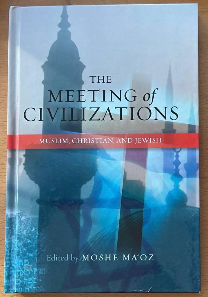 The meeting of civilizations - Muslim, Christian, and Jewish