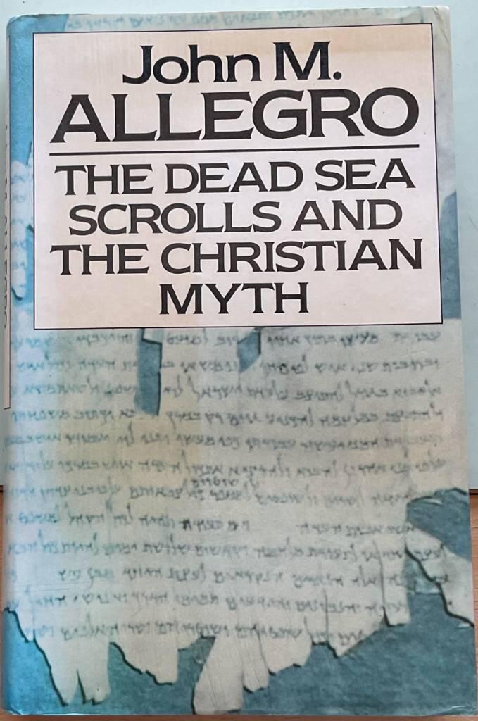 The Dead Sea scrolls and the Christian myth