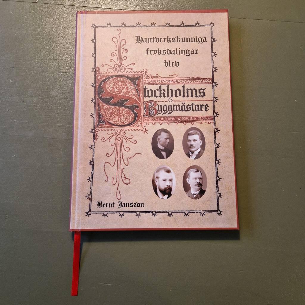Hantverkskunniga Fryksdalingar blev Stockholms byggm&auml;stare
