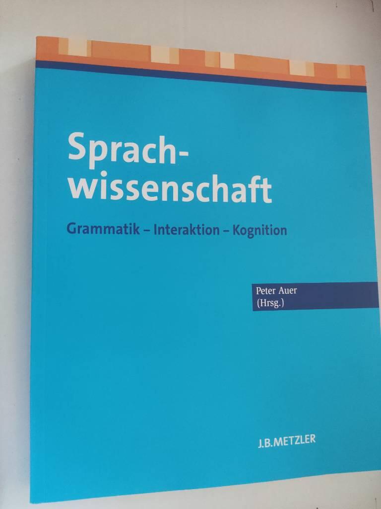 Sprachwissenschaft - Grammatik - Interaktion - Kognition