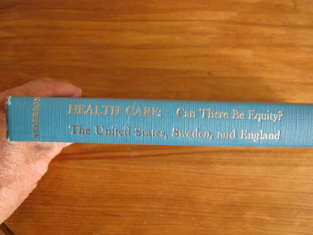 Health care - can there be equity? : the United States, Sweden, and England