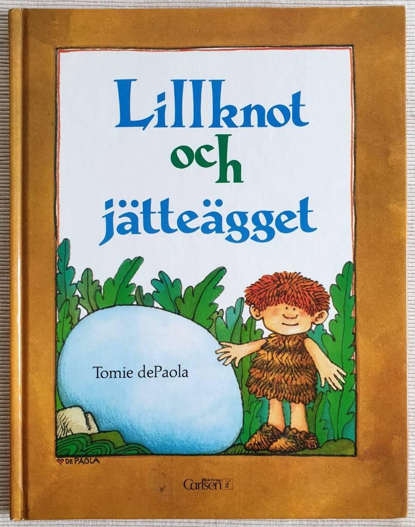 Lillknot och j&auml;tte&auml;gget : en saga fr&aring;n forntiden