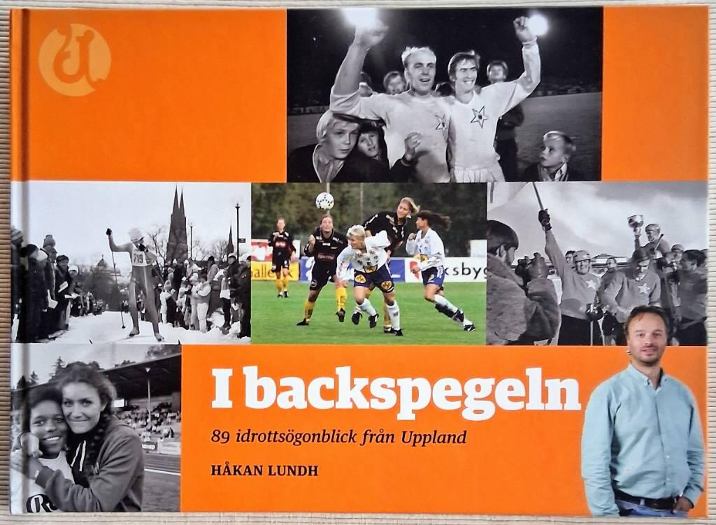 I backspegeln - 89 idrotts&ouml;gonblick fr&aring;n Uppland