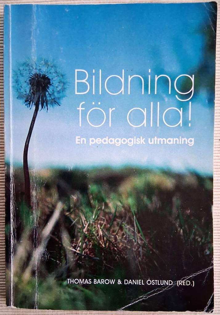 Bildning f&ouml;r alla! en pedagogisk utmaning [Elektronisk resurs]