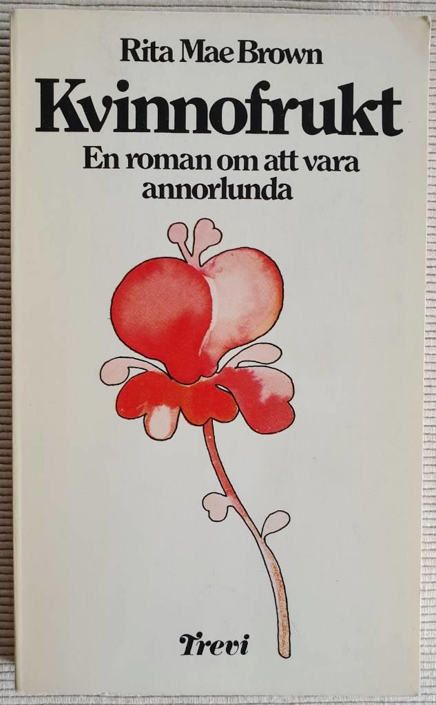 Kvinnofrukt : [en roman om att vara annorlunda]