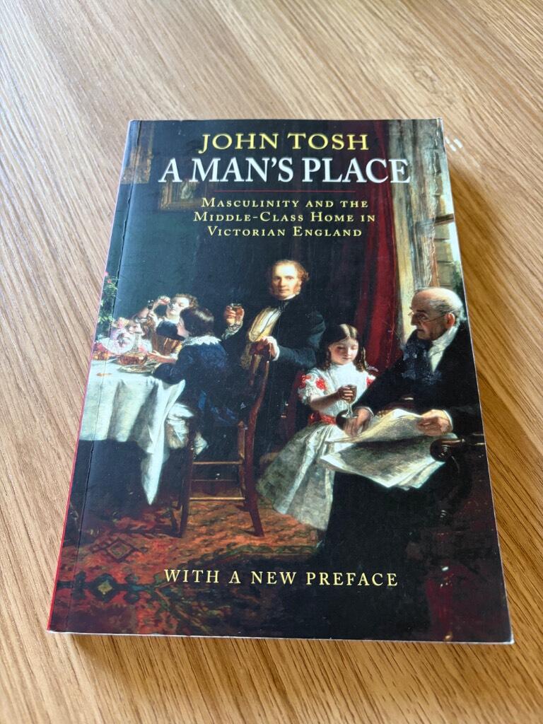 A man's place - masculinity and the middle-class home in Victorian England