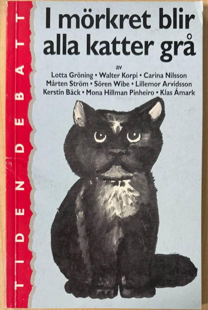 I m&ouml;rkret blir alla katter gr&aring;