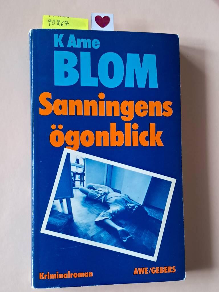 Sanningens &ouml;gonblick : kriminalroman