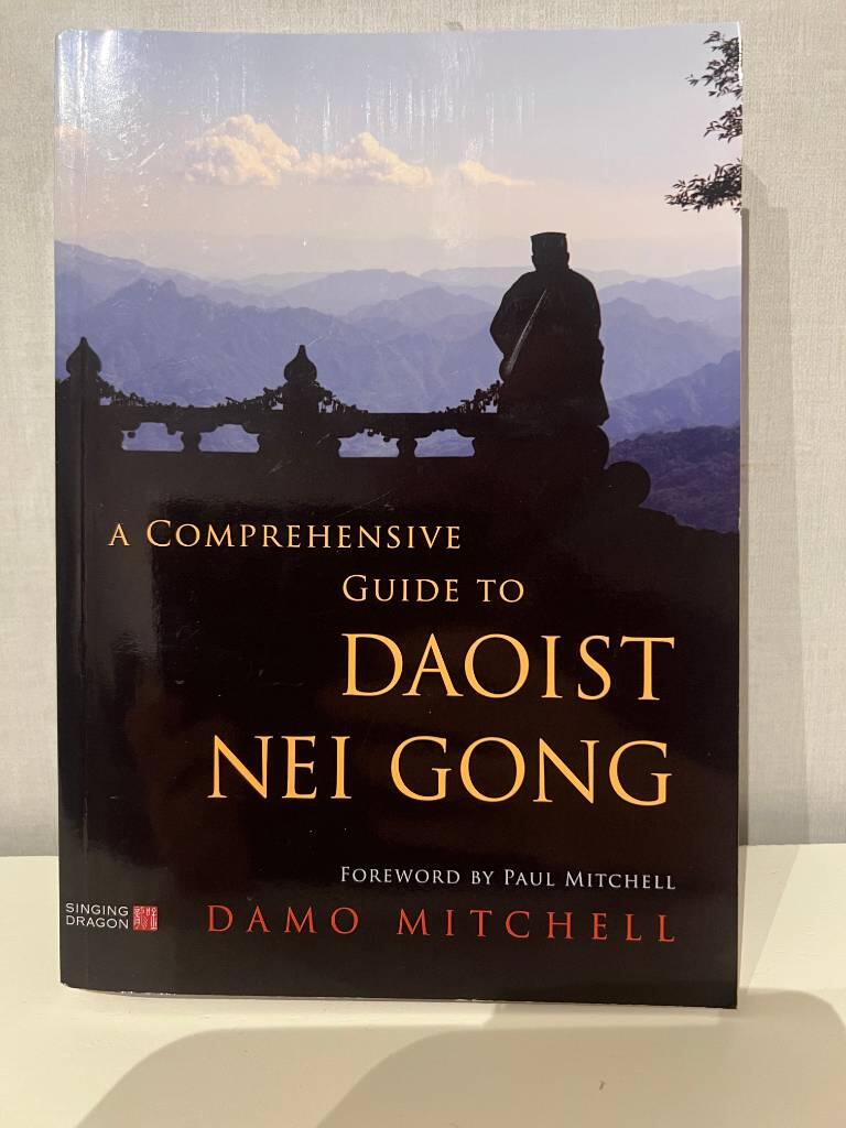 A comprehensive guide to Daoist nei gong