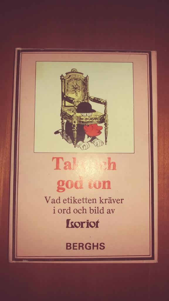 Takt och god ton : vad etiketten kräver i ord och bild