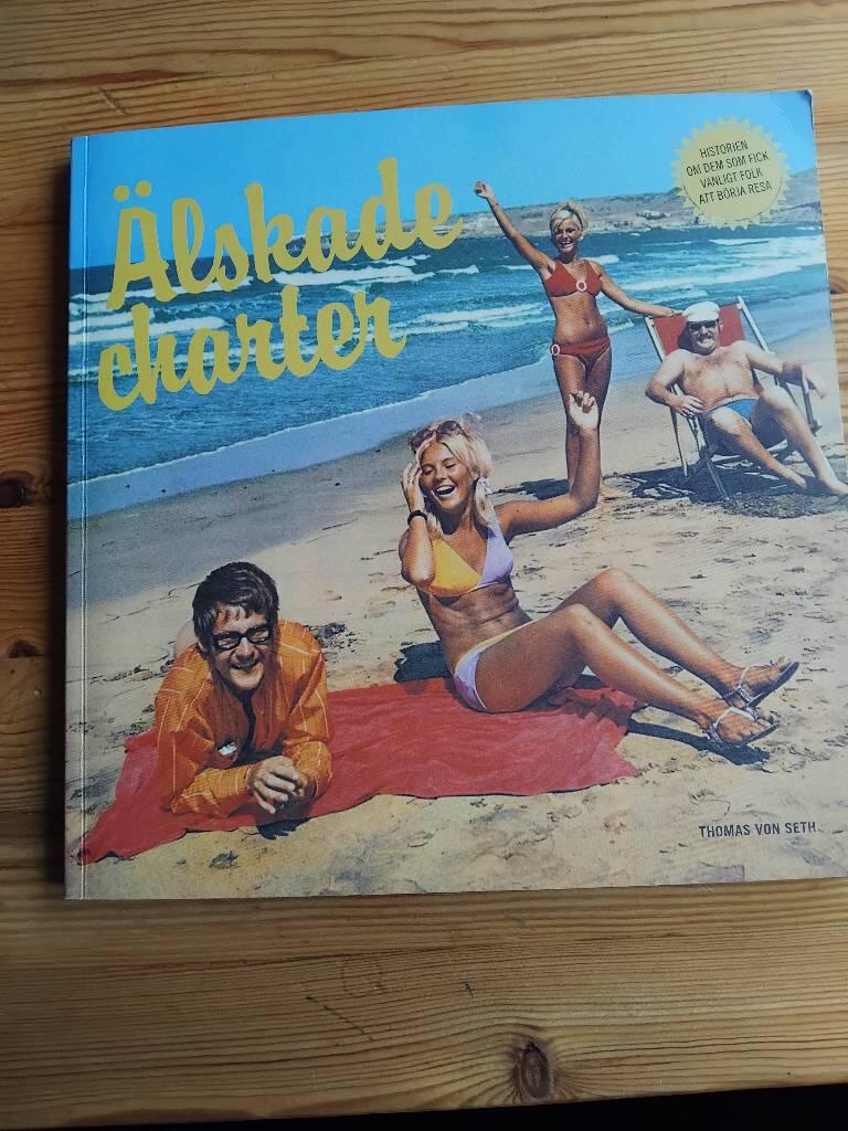 &Auml;lskade charter : historien om dem som fick vanligt folk att b&ouml;rja resa