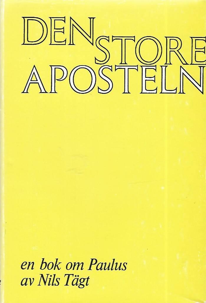 Den store aposteln : en bok om Paulus
