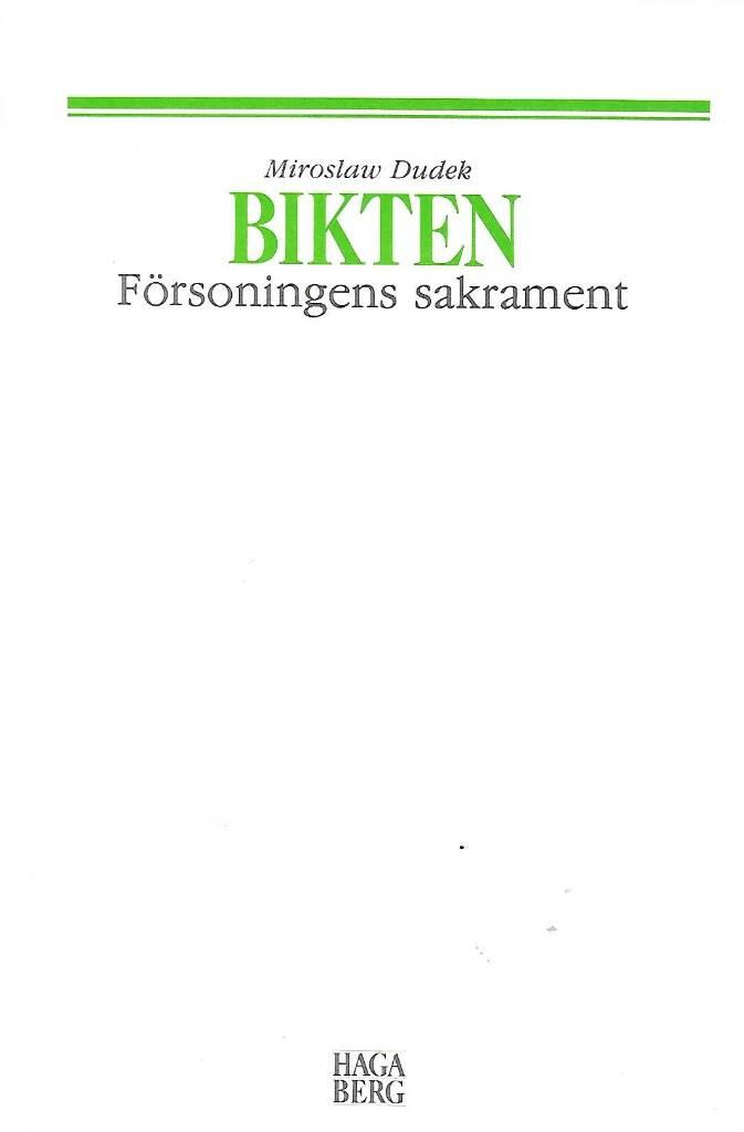 Bikten : f&ouml;rsoningens sakrament