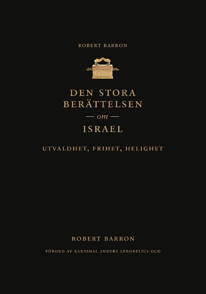 Den stora berättelsen om Israel - utvaldhet, frihet, helighet