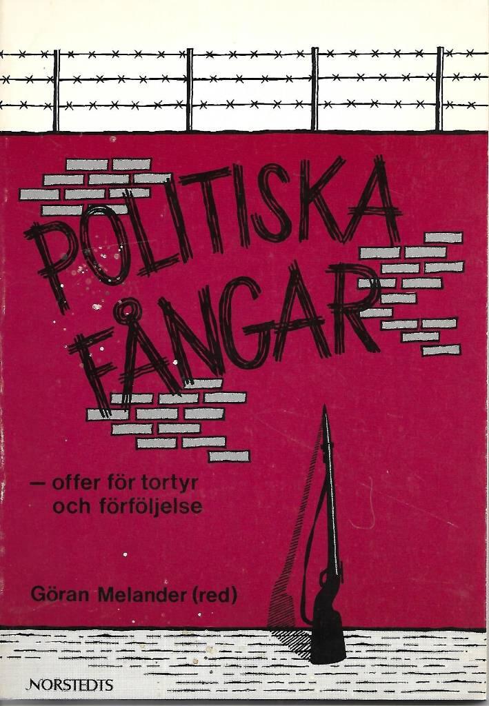 Politiska f&aring;ngar - offer f&ouml;r tortyr och f&ouml;rf&ouml;ljelse