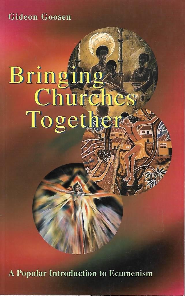 Bringing churches together - a popular introduction to ecumenism