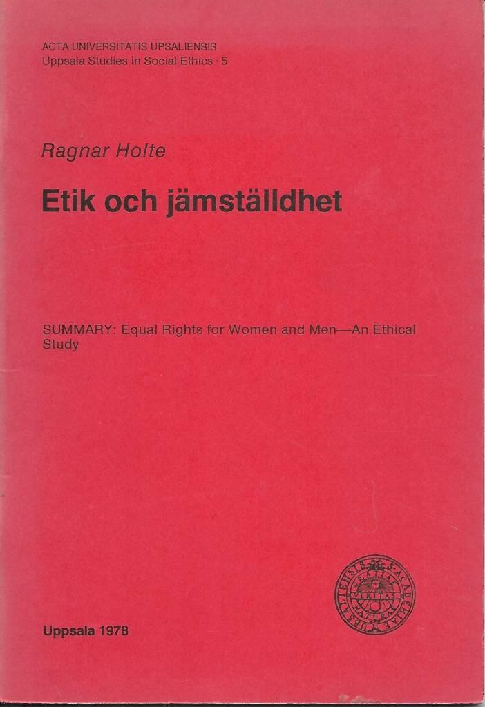 Etik och j&auml;mst&auml;lldhet - Equal rights for women and men - an ethical study